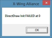 XWA - G31: DirectDraw init FAILED at 0